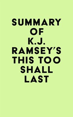 Summary of K.J. Ramsey's This Too Shall Last (eBook, ePUB) - IRB Media