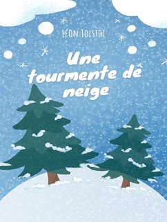 Une tourmente de neige (eBook, ePUB) - Tolstoï, Léon