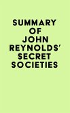 Summary of John Reynolds's Secret Societies (eBook, ePUB)