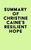 Summary of Christine Caine's Resilient Hope (eBook, ePUB) Summary of Christine Caine's Resilient Hope (eBook, ePUB)