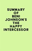 Summary of Beni Johnson's The Happy Intercessor (eBook, ePUB)