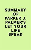 Summary of Parker J. Palmer's Let Your Life Speak (eBook, ePUB)