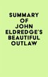 Summary of John Eldredge's Beautiful... - Bild 1