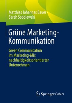 Grüne Marketing-Kommunikation (eBook, PDF) - Bauer, Matthias Johannes; Sobolewski, Sarah