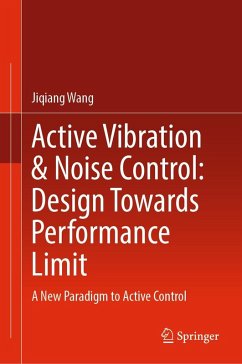 Cover Active Vibration & Noise Control: Design Towards Performance Limit (eBook, PDF)