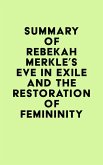 Summary of Rebekah Merkle's Eve in Exile and the Restoration of Femininity (eBook, ePUB)