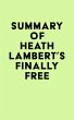 Summary of Heath Lambert's Finally Free... - Bild 1