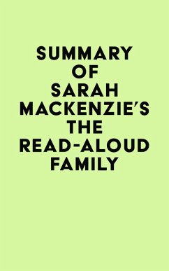 Summary of Sarah Mackenzie's The Read-Aloud Family (eBook, ePUB) - IRB Media