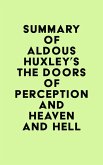 Summary of Aldous Huxley's The Doors of Perception and Heaven and Hell (eBook, ePUB)