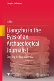 Liangzhu in the Eyes of an Archaeological Journalist (eBook, PDF)