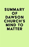 Summary of Dawson Church's Mind to Matter (eBook, ePUB)