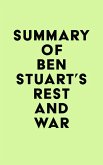 Summary of Ben Stuart's Rest and War (eBook, ePUB) Summary of Ben Stuart's Rest and War (eBook, ePUB)