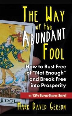 The Way of the Abundant Fool (eBook, ePUB) - Gerson, Mark David