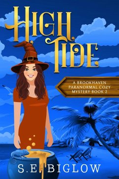 High Tide: A Witchy Amateur Detective Mystery (Brookhaven Cozy Mysteries, #2) (eBook, ePUB) - Biglow, S. E.
