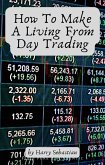 How To Make A Living From Day Trading (eBook, ePUB)