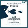 Das Monopol im 21. Jahrhundert. Wie... - Bild 1