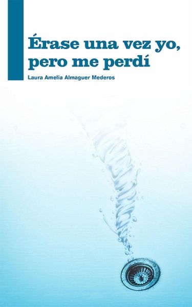 Érase una vez yo, pero me perdí (eBook, ePUB)