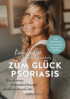 Zum Glück Psoriasis (eBook, PDF) - Zeidler, Kim