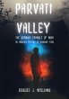 Parvati Valley:The Bermuda Triangle of... - Bild 1