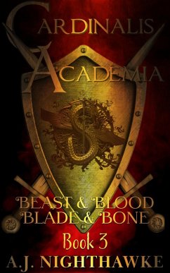 Cardinalis Academia Trilogy: Beast & Blood Blade & Bone (eBook, ePUB) - Nighthawke, A. J.