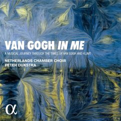 Van Gogh In Me-Eine Musikalische Reise - Dijkstra,Peter/Netherlands Chamber Choir