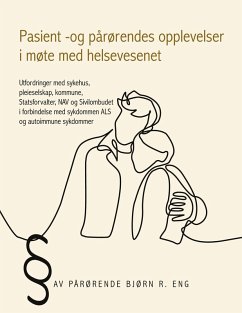 Pasient -og pårørendes opplevelser i møte med helsevesenet (eBook, ePUB)