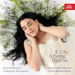 A Lily Among Thorns-Werke Für Sopran - Blazikova,Hana/Collegium Marianum