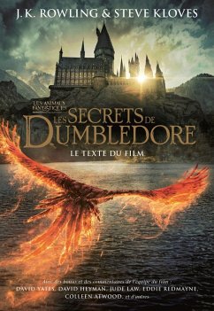 Les Animaux fantastiques: Les Secrets de Dumbledore - Le texte du film (eBook, ePUB) - Kloves, Steve; Rowling, J. K.