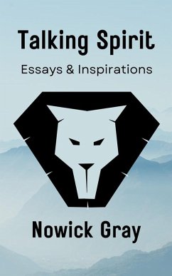 Talking Spirit: Essays & Inspirations (eBook, ePUB) - Gray, Nowick
