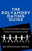 The Polyamory Dating Guide (eBook, ePUB)