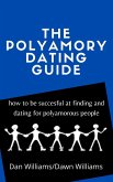 The Polyamory Dating Guide (eBook, ePUB) The Polyamory Dating Guide (eBook, ePUB)