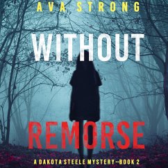 Without Remorse (A Dakota Steele FBI Suspense Thriller—Book 2) (MP3-Download) - Strong, Ava