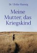 Meine Mutter, das Kriegskind (eBook,... - Bild 1
