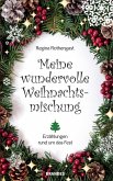 Meine wundervolle Weihnachtsmischung (eBook, ePUB) Meine wundervolle Weihnachtsmischung (eBook, ePUB)
