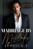 Marriage by Mistake: An Enemies to Lovers Secret Baby Romance (Accidental Love, #1) (eBook, ePUB)