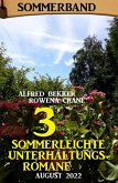 3 Sommerleichte Unterhaltungsromane August 2022: Sommerband (eBook, ePUB)