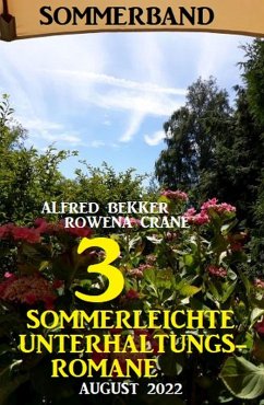 Cover 3 Sommerleichte Unterhaltungsromane August 2022: Sommerband (eBook, ePUB)