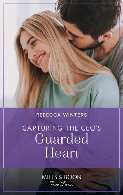Capturing The Ceo's Guarded Heart (Sons of a Parisian Dynasty, Book 1) (Mills & Boon True Love) (eBook, ePUB) - Winters, Rebecca