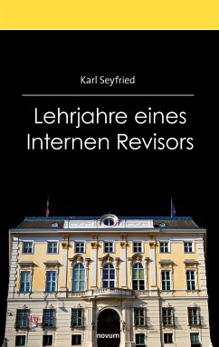 Lehrjahre eines Internen Revisors (eBook, ePUB) - Seyfried, Karl