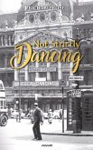 Not Strictly Dancing (eBook, ePUB)