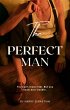 The Perfect Man (eBook, ePUB) - Bild 1