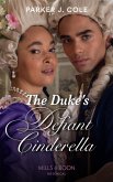 The Duke's Defiant Cinderella (Mills & Boon Historical) (eBook, ePUB)