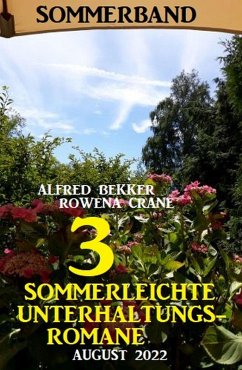Cover 3 Sommerleichte Unterhaltungsromane August 2022: Sommerband (eBook, ePUB)