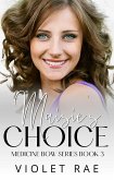 Maisie's Choice (Medicine Bow, #3) (eBook, ePUB)