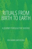 From Birth To Earth: Rituals for All Seasons (eBook, ePUB)