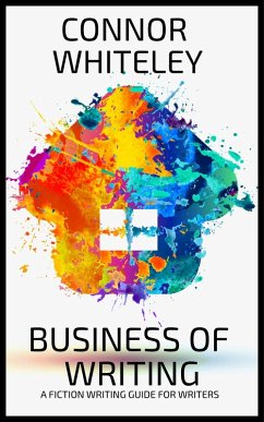 Cover Business Of Writing: A Fiction Writing Guide For Writers (Books for Writers and Authors, #8) (eBook, ePUB)