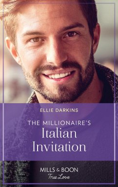 The Millionaire's Italian Invitation (The Kinley Legacy, Book 3) (Mills & Boon True Love) (eBook, ePUB) - Darkins, Ellie