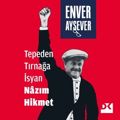 Tepeden Tırnağa İsyan - Nazım Hikmet (MP3-Download) - Aysever, Enver