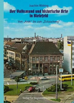 Der Volksmund und historische Orte in Bielefeld - Wibbing, Joachim