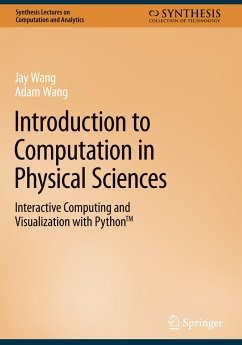 Introduction to Computation in Physical Sciences - Wang, Jay;Wang, Adam